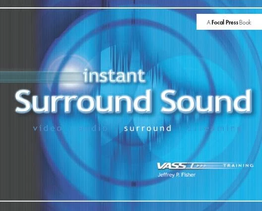 Routledge Instant Surround Sound - Multichannel Mixing Guide - Image 1