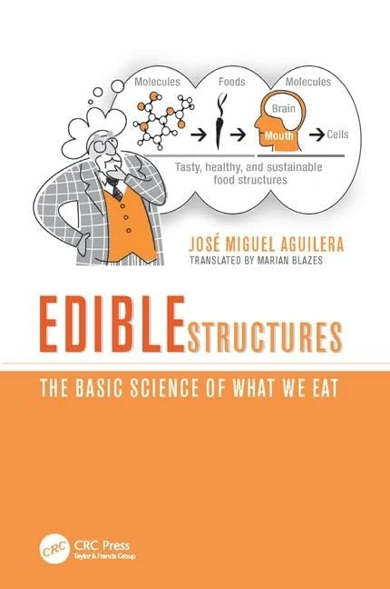 Edible Structures: The Basic Science of What We Eat
