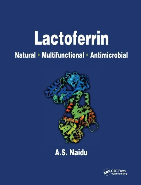 Lactoferrin: Natural - Multifunctional - Antimicrobial