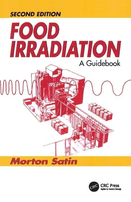 CRC Press Food Irradiation: A Guidebook, Second Edition