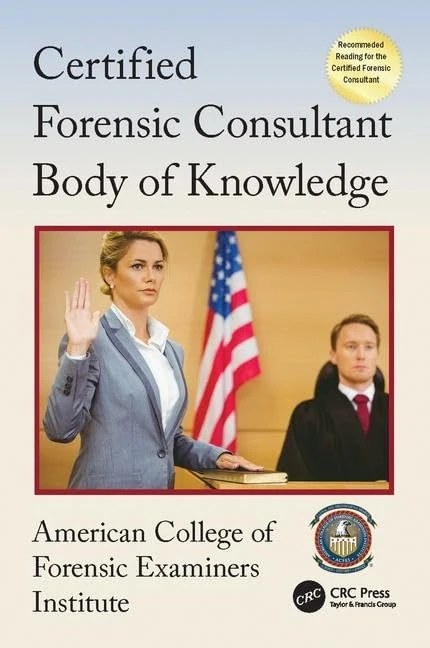 Certified Forensic Consultant Body of Knowledge (Center for National Threat Assessment)