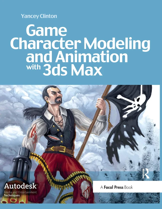 Game Character Modeling and Animation with 3ds Max