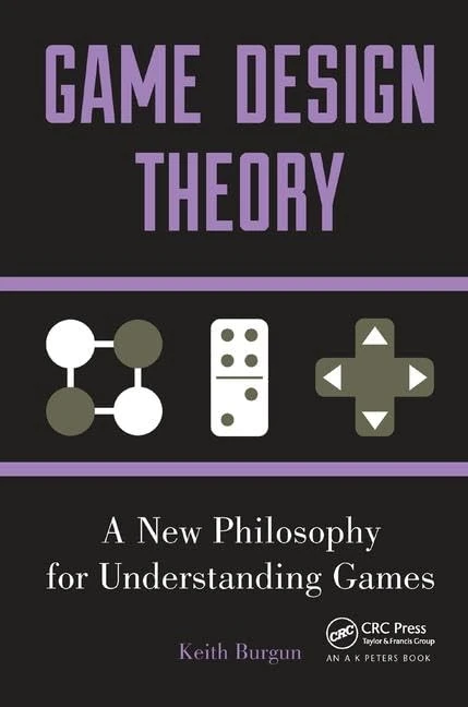 Game Design Theory: A New Philosophy for Understanding Games