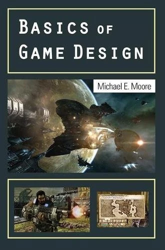 CRC Press Basics of Game Design - Professional Industry Guide