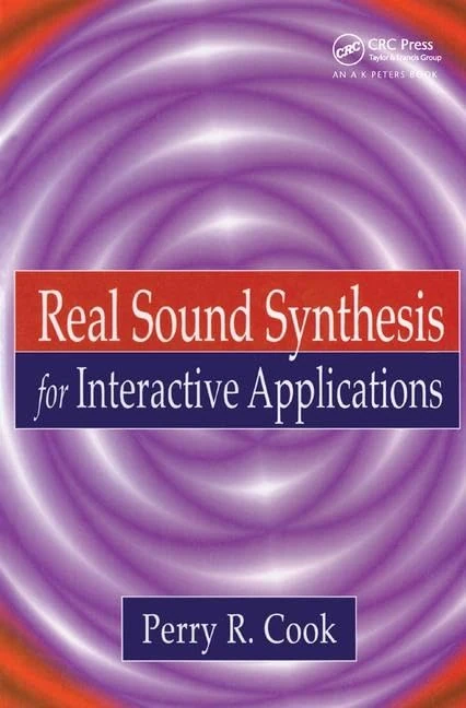 Real Sound Synthesis for Interactive Applications - CRC Press