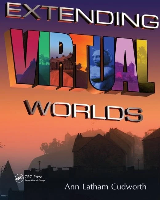 Extending Virtual Worlds: Advanced Design for Virtual Environments