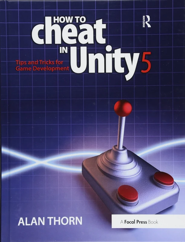 How to Cheat in Unity 5: Tips and Tricks for Game Development