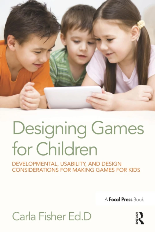 Designing Games for Children: Developmental, Usability, and Design Considerations for Making Games for Kids