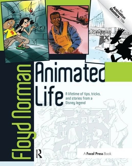 Animated Life: A Lifetime of tips, tricks, techniques and stories from an animation Legend