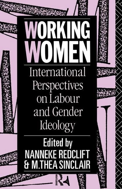 Working Women: International Perspectives on Labour and Gender Ideology