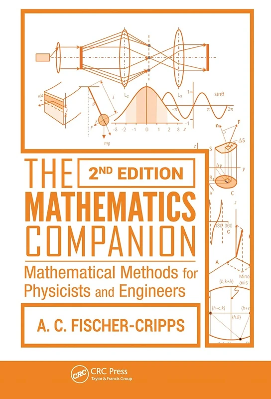 The Mathematics Companion: Mathematical Methods for Physicists and Engineers, 2nd Edition