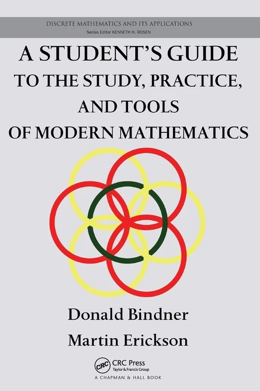 A Student's Guide to the Study, Practice, and Tools of Modern Mathematics (Discrete Mathematics and Its Applications) - Image 1