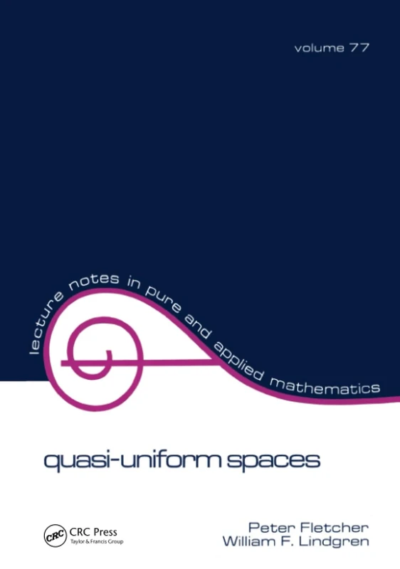 Quasi-Uniform Spaces (Lecture Notes in Pure and Applied Mathematics)