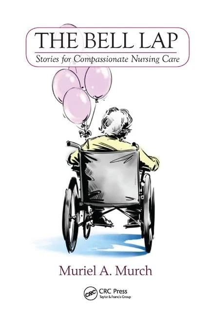 Routledge - The Bell Lap: Stories for Compassionate Nursing Care - Image 1