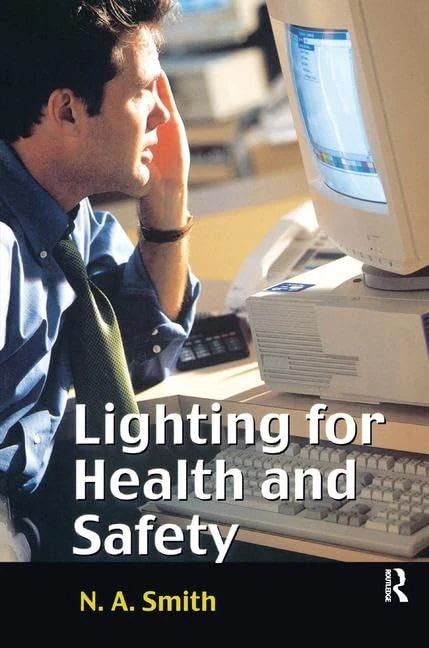 Routledge Lighting for Health and Safety - Professional Guide