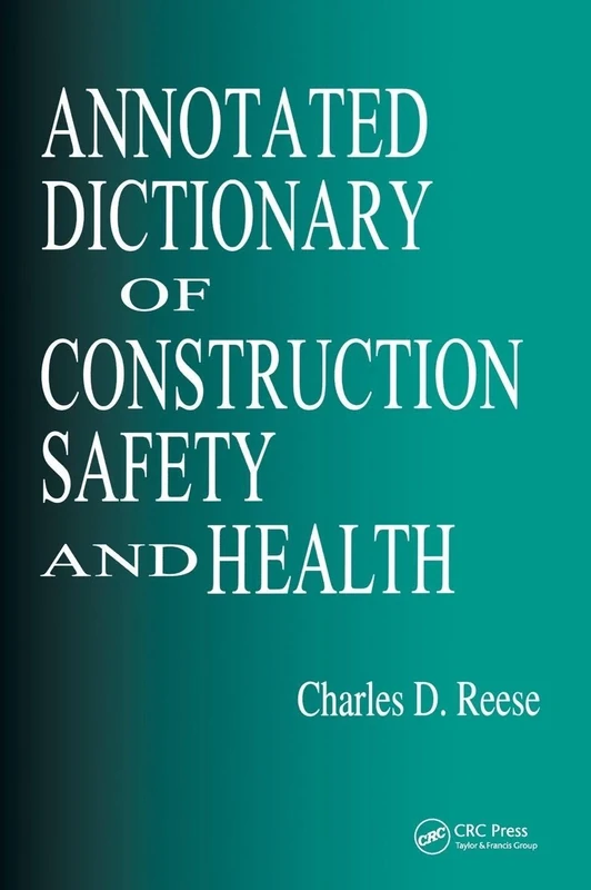 Annotated Dictionary of Construction Safety and Health