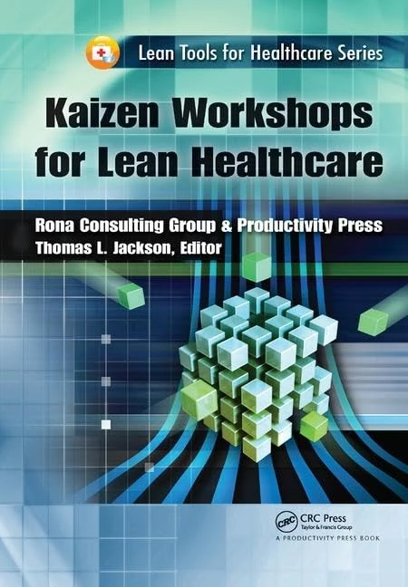 Kaizen Workshops for Lean Healthcare (Lean Tools for Healthcare Series)