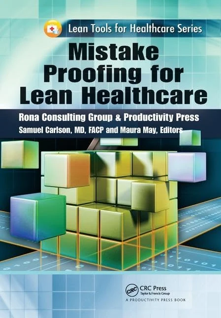 Mistake Proofing for Lean Healthcare (Lean Tools for Healthcare Series)