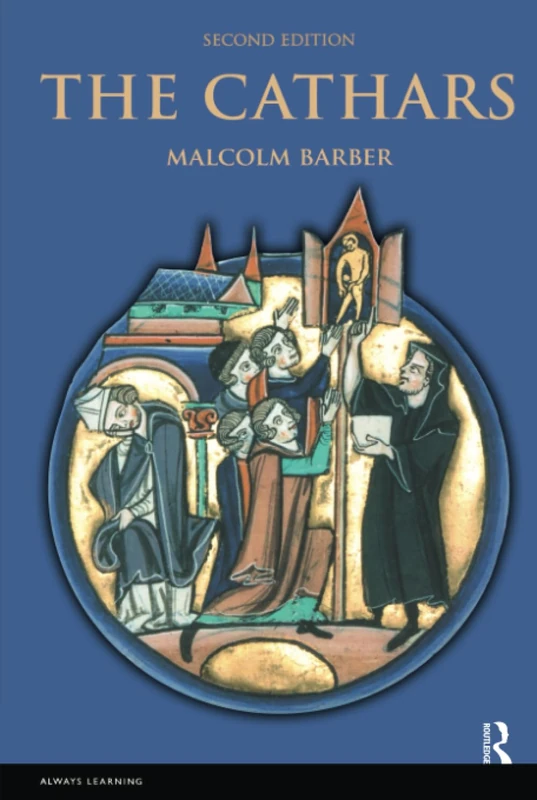 The Cathars: Dualist Heretics in Languedoc in the High Middle Ages (The Medieval World)