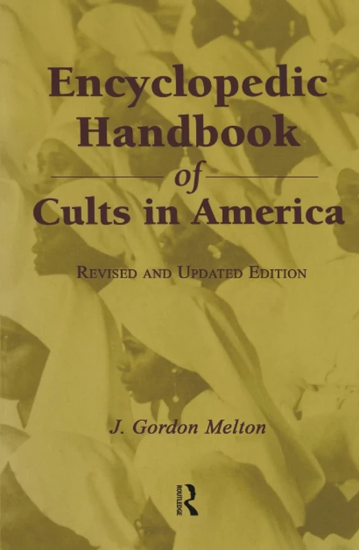 Encyclopedic Handbook of Cults in America (Religious Information Systems)