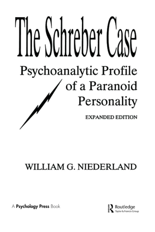 The Schreber Case: Psychoanalytic Profile of A Paranoid Personality