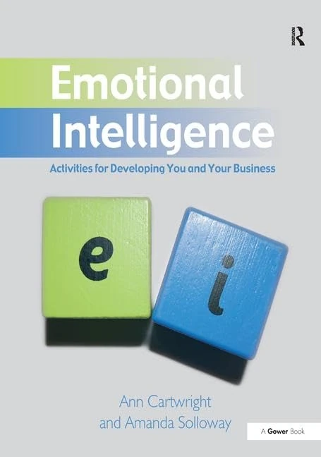 Emotional Intelligence: Activities for Developing You and Your Business