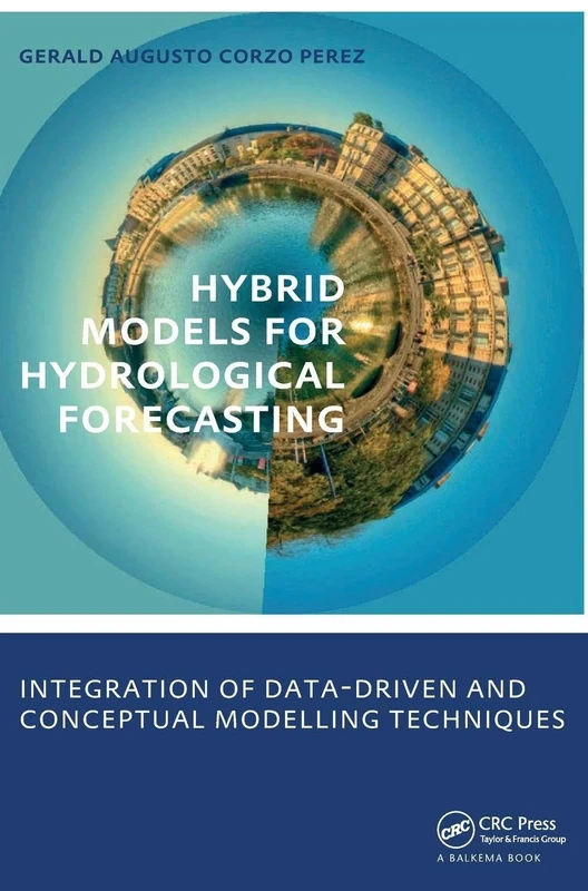 Hybrid models for Hydrological Forecasting: integration of data-driven and conceptual modelling techniques: UNESCO-IHE PhD Thesis