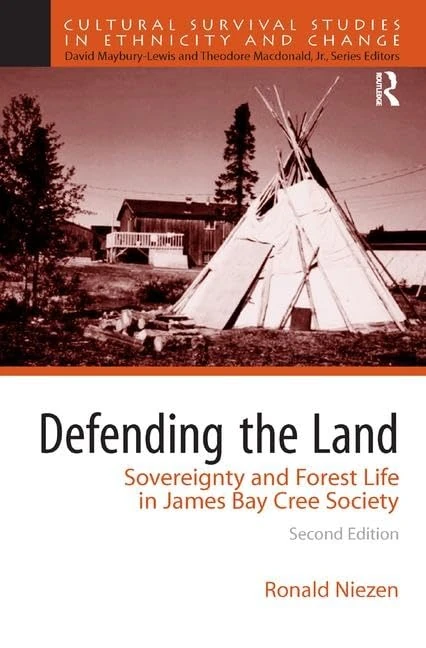 Defending the Land: Sovereignty and Forest Life in James Bay Cree Society