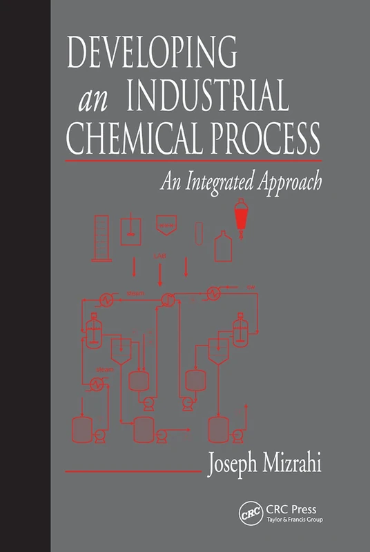 Developing An Industrial Chemical Process: An Integrated Approach