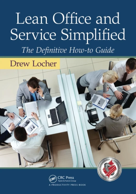 Lean Office and Service Simplified: The Definitive How-To Guide