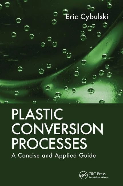 Plastic Conversion Processes: A Concise and Applied Guide