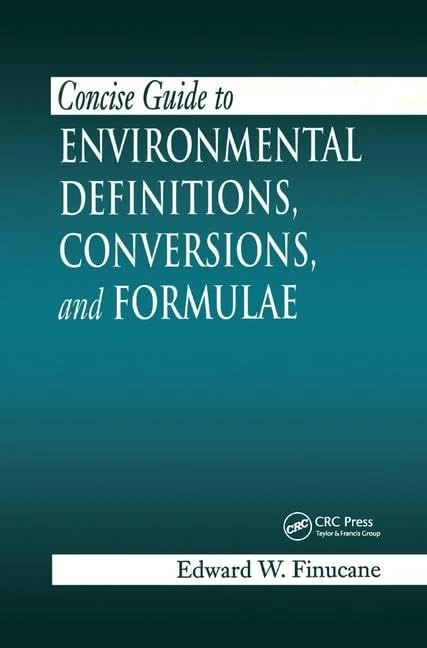CRC Press Concise Guide to Environmental Definitions and Formulae