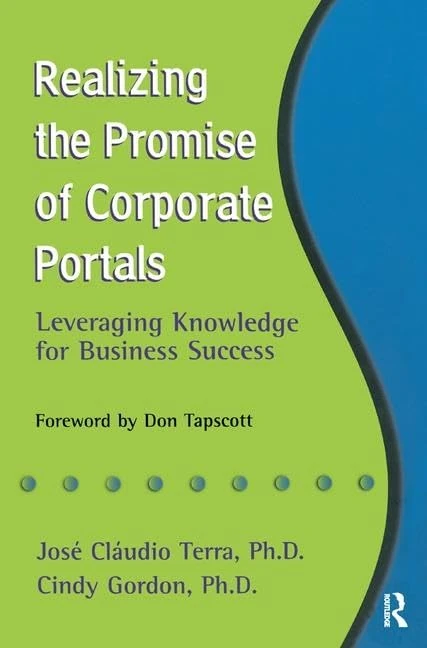 Realizing the Promise of Corporate Portals: Leveraging Knowledge for Business Success - Image 1