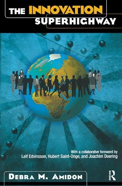 The Innovation SuperHighway: Harnessing Intellectual Capital for Sustainable Collaborative Advantage