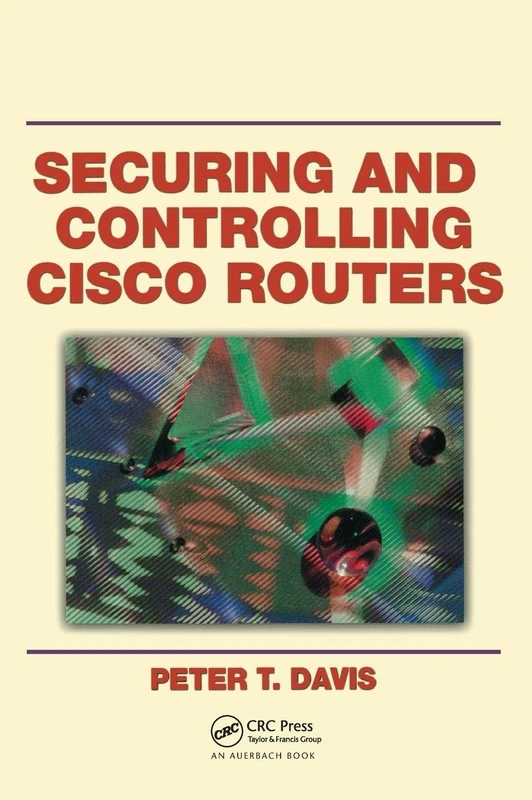 Securing and Controlling Cisco Routers