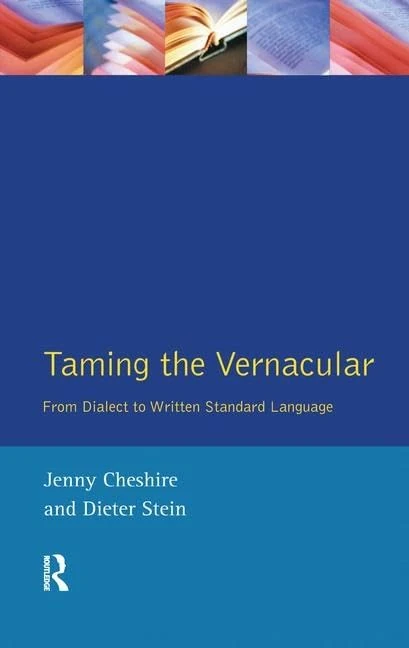 Taming the Vernacular: From dialect to written standard language