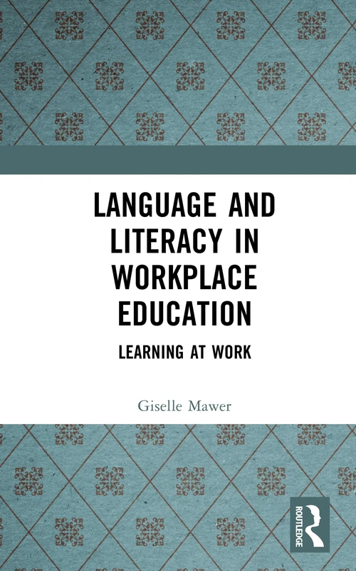 Routledge - Language and Literacy in Workplace Education