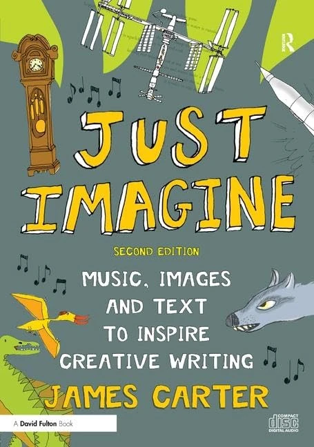Just Imagine: Music, images and text to inspire creative writing
