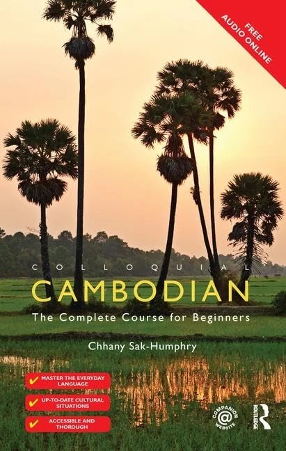 Colloquial Cambodian: The Complete Course for Beginners (New Edition) (Colloquial Series)