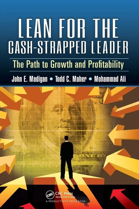 Lean for the Cash-Strapped Leader: The Path to Growth and Profitability