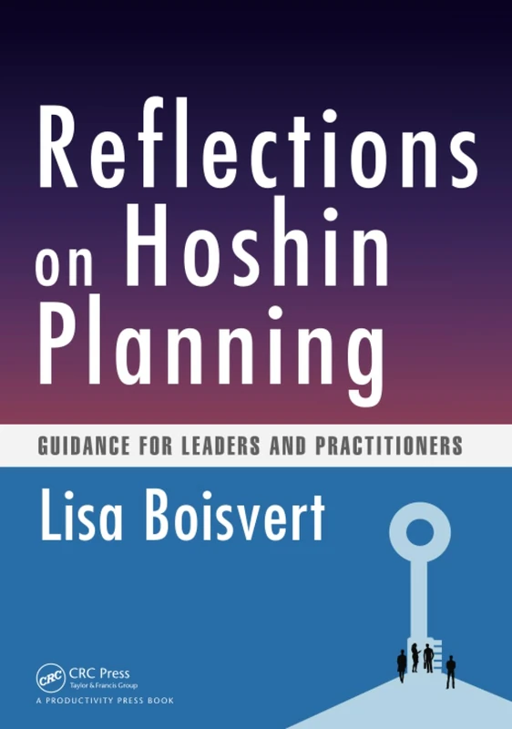 CRC Press Reflections on Hoshin Planning - Management Guide