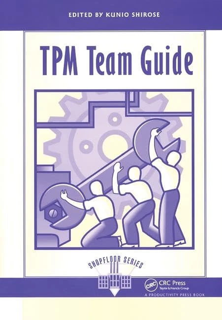 TPM Team Guide (The Shopfloor Series)