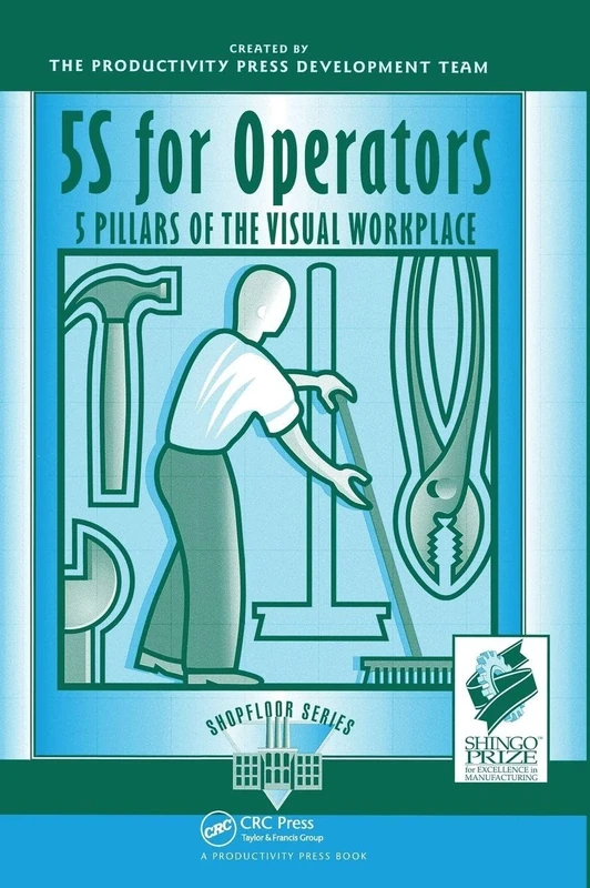 5S for Operators: 5 Pillars of the Visual Workplace (The Shopfloor Series)