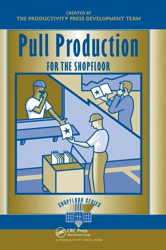 Pull Production for the Shopfloor (The Shopfloor Series) - Image 1