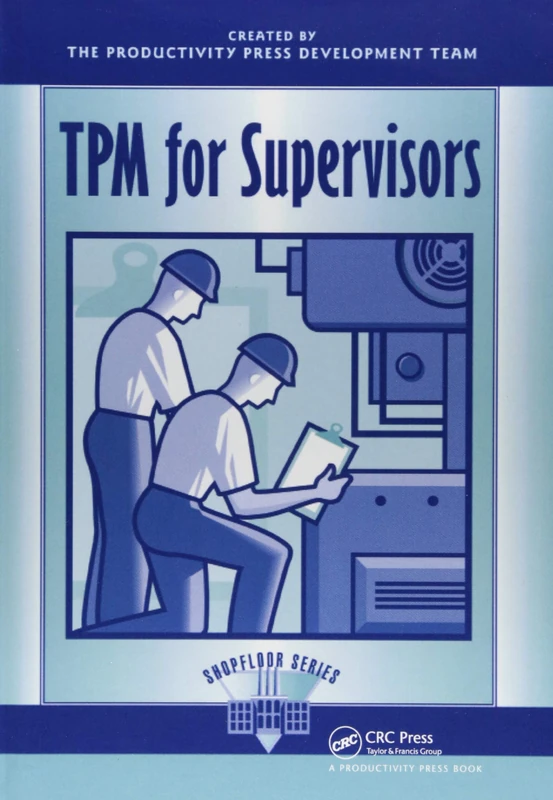 TPM for Supervisors (The Shopfloor Series)