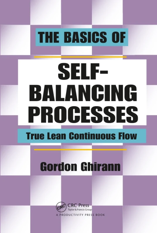 The Basics of Self-Balancing Processes: True Lean Continuous Flow