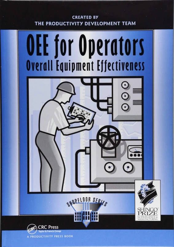 OEE for Operators: Overall Equipment Effectiveness (The Shopfloor Series)