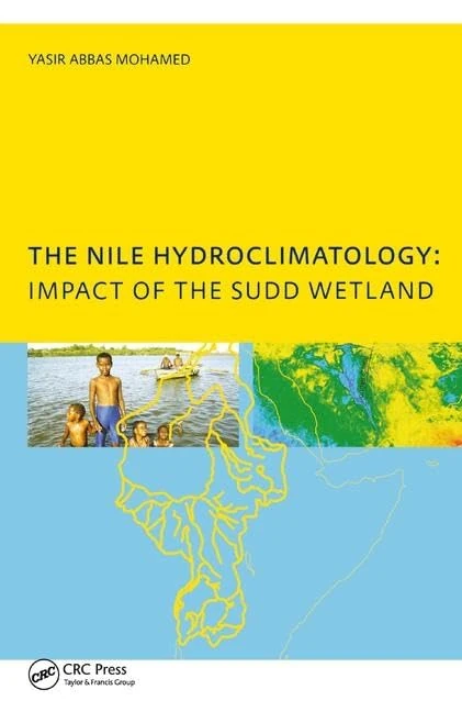 CRC Press - The Nile Hydroclimatology: Impact of the Sudd Wetland