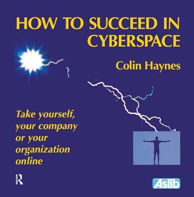 Routledge - How to Succeed in Cyberspace Business Guide