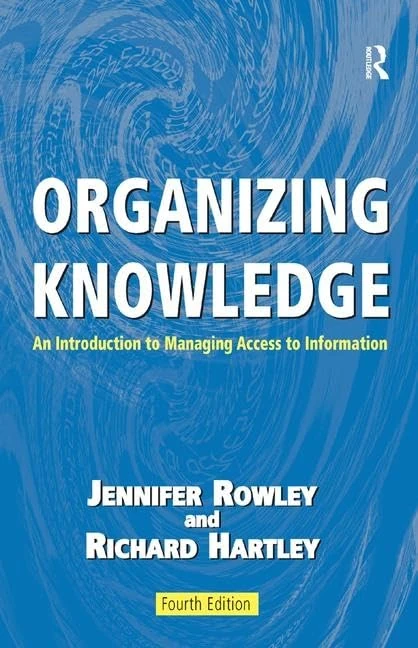 Organizing Knowledge: An Introduction to Managing Access to Information